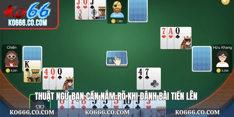 Thuật ngữ bạn cần nắm rõ khi đánh bài tiến lên