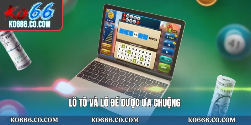 Lô tô và lô đề được ưa chuộng