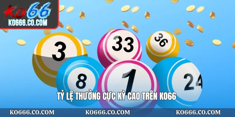 Tỷ lệ thưởng cực kỳ cao trên KO66