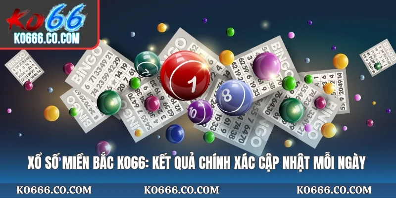 Xổ Số Miền Bắc KO66